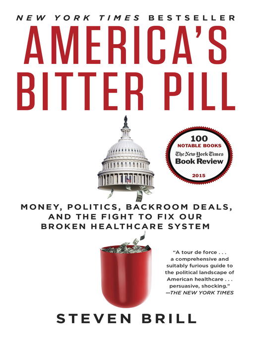 Title details for America's Bitter Pill by Steven Brill - Wait list